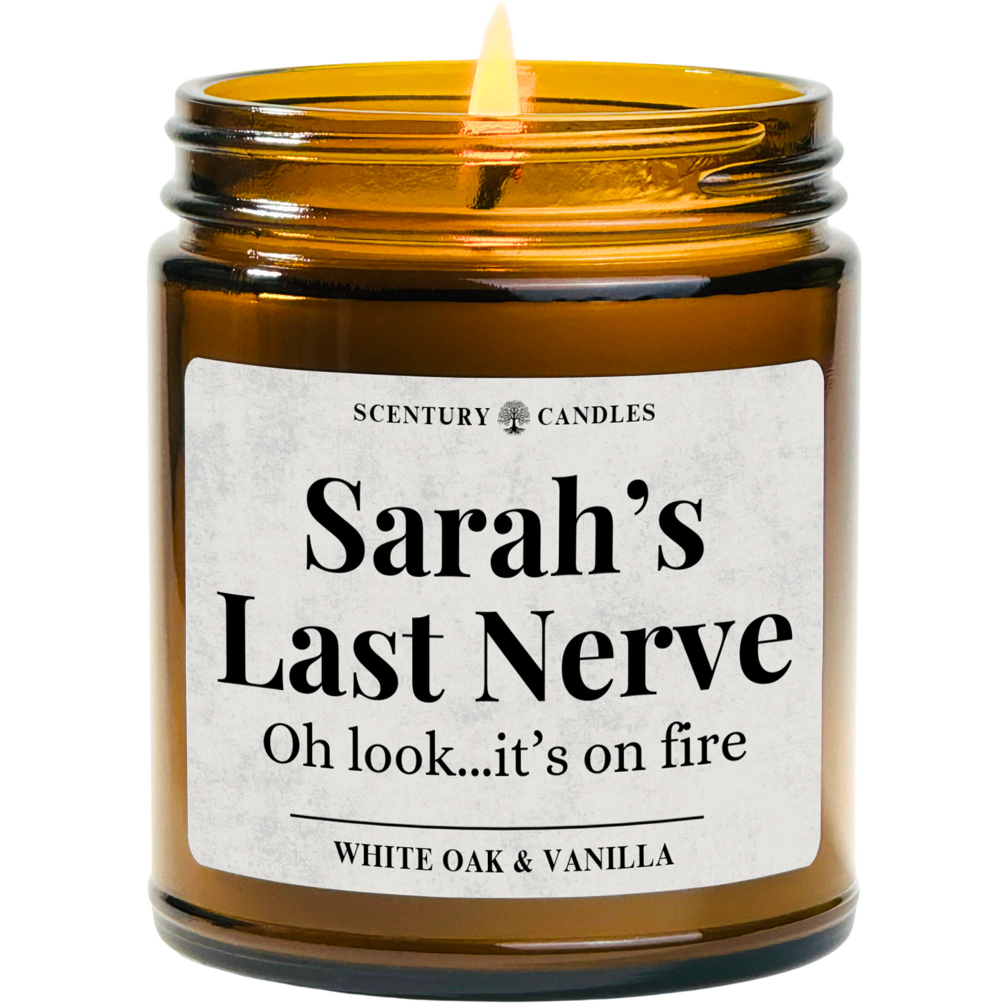 Personalized Last Nerve Candle, Add Your Name (Replaces Sarah)